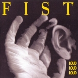 Fist - Loud, Loud, Loud '1995 - Album