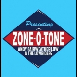Andy Fairweather Low - Zone-O-Tone '2013