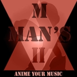 Anime your Music - M Man's II '2022