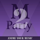 Anime your Music - M Party 2 '2019