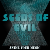 Anime your Music - Seeds of Evil '2023
