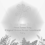 Anime your Music - Sweet Anime Song (Original Motion Picture Soundtrack), Vol. 4 '2021
