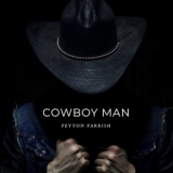 Peyton Parrish - Cowboy Man '2020