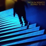 The Blow Monkeys - Journey To You '2021 - Album