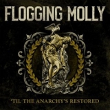 Flogging Molly - 'Til The Anarchy's Restored '2023