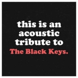 Guitar Tribute Players - Acoustic Tribute to The Black Keys (Instrumental) '2019