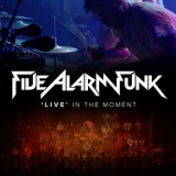 Five Alarm Funk - Live in the Moment '2018