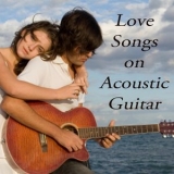 Guitar Tribute Players - Love Songs on Acoustic Guitar '2023 - Album