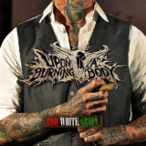 Upon A Burning Body - Red. White. Green. '2012