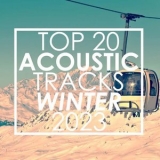 Guitar Tribute Players - Top 20 Acoustic Tracks Winter 2023 (Instrumental) '2023 - Album