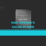 Bobby Darin - Hush, Somebody's Calling My Name '2022