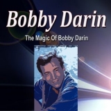 Bobby Darin - The Magic of Bobby Darin '2020