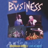 The Business - Suburban Rebels: Live At Rios (Live, Rios, Bradford, 1 August 1998) '2005