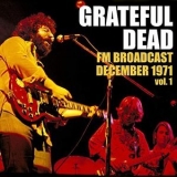 Grateful Dead - Grateful Dead FM Broadcast December 1971 vol. 1 '2020