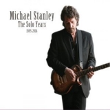 Michael Stanley - The Solo Years 1995-2014 '2014