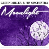 Glenn Miller - Moonlight Becomes You '2022 - Album