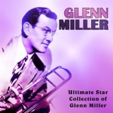 Glenn Miller - Ultimate Star Collection of Glenn Miller '2019