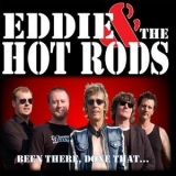 Eddie & The Hot Rods - Been There Done That '2006