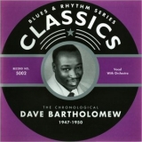 Dave Bartholomew - Blues & Rhythm Classics 5002: The Chronological Dave Bartholomew 1947-50 '2001