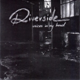 Riverside - Voices In My Head '2005