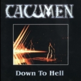 Cacumen(pre Bonfire) - Down To Hell '1984(2004 Remaster)