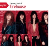 Firehouse - Playlist: The Very Best Of Firehouse '2010