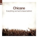 Chicane - Everything We Had To Leave Behind '2021 - Album