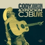 Cody Johnson - Cody Johnson & The Rockin' CJB Live '2022