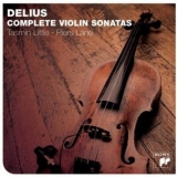Tasmin Little - Delius: The Complete Violin Sonatas '2009