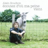 Alain Souchon - ecoutez d'ou ma peine vient '2008 - Album