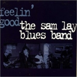 The Sam Lay Blues Band - Feelin Good '2007