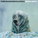 Pure Reason Revolution - Above Cirrus '2022 - Album