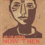 Jeb Loy Nichols - Now Then '2006 - Album