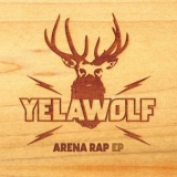 Yelawolf - Arena Rap EP '2008