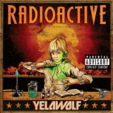 Yelawolf - Radioactive (Explicit Version) '2011