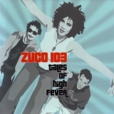 Zuco 103 - Tales Of High Fever '2002