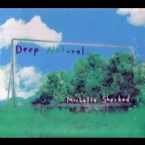 Michelle Shocked - Deep Natural / Dub Natural '2002