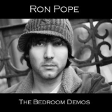 Ron Pope - The Bedroom Demos '2008
