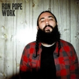 Ron Pope - Work '2017