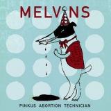 Melvins - Pinkus Abortion Technician '2018
