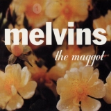 Melvins - The Maggot '1999