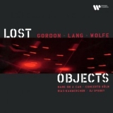 Bang on a Can - Gordon, Lang & Wolfe: Lost Objects '2001