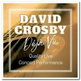 David Crosby - Deja  Vu Quality Live Concert Performance '2022