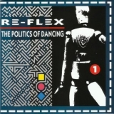 Re-Flex - The Politics Of Dancing '1983