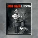 Jimmie Rodgers - T for Texas '2021