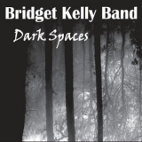 Bridget Kelly Band - Dark Spaces '2020