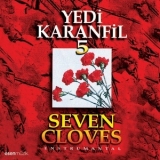 Yedi Karanfil - Yedi Karanfil 5 (Seven Cloves Enstrumantal) '1997