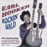 Earl Hooker - Rockin Wild: 1952-1963 Recordings '2020