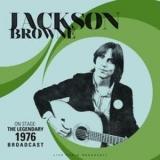 Jackson Browne - On Stage: The Legendary 1976 Broadcast '1976