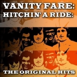 Vanity Fare - Hitchin A Ride (The Original Hits) '2011